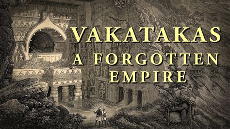 Uprisings of the Vakatakas: Echoes of Ancient Power Struggles and the Rise of a New Empire